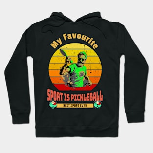 My Favourite Sport Is Pickleball Hoodie